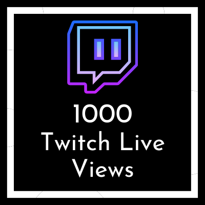 buy 1000 Twitch live views
