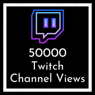 buy 50000 Twitch channel views